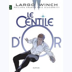 Largo Winch : Tome 24, Le Centile d'or