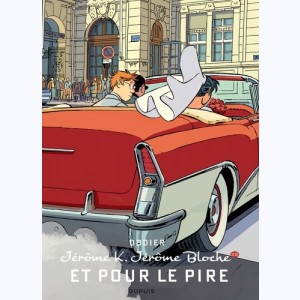 Jérôme K. Jérôme Bloche : Tome 28, Et pour le pire : 