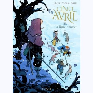 Cinq Avril : Tome 3, La Reine blanche