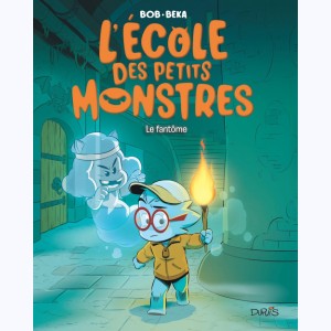 L'école des petits monstres : Tome 3, Le fantôme