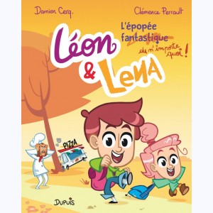 Léon & Lena : Tome 3, L'épopée fantastique