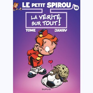 Le Petit Spirou : Tome 18, La vérité sur tout ! : 