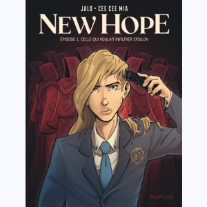 New Hope : Tome 1, Celle qui voulait infiltrer Epsilon