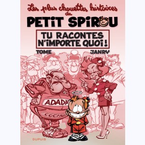 Le Petit Spirou, Tu racontes n'importe quoi !