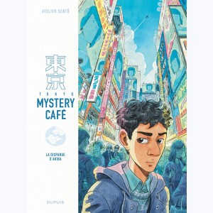 Tokyo Mystery Café : Tome 1, La disparue d'Akiba