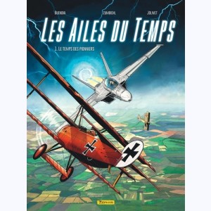 Les Ailes du temps : Tome 1, Le temps des pionniers