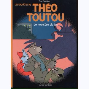 Les enquêtes de Théo Toutou : Tome 2, Le monstre du lac