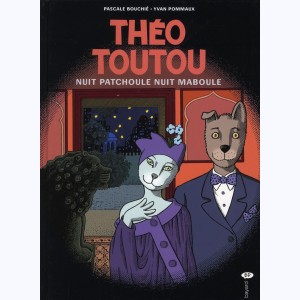 Les enquêtes de Théo Toutou : Tome 7, Nuit patchoule nuit maboule