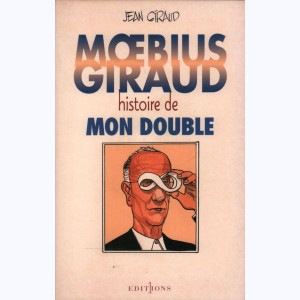 Moebius / Giraud, Histoire de mon double