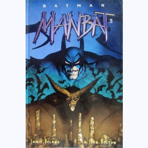 Batman - Manbat : Tome 3, Les troglodytes