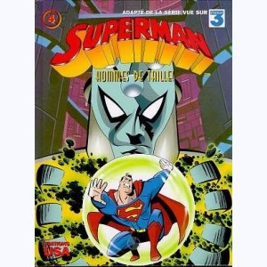 Superman (Dessin animé) : Tome 4, Hommes de taille !