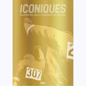 Iconiques, Quand les jeux changent le monde