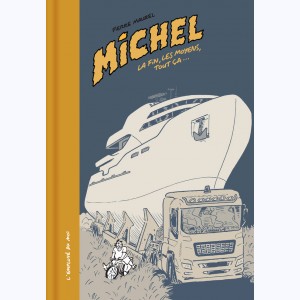 Michel (Maurel), La fin, les moyens, tout ça...