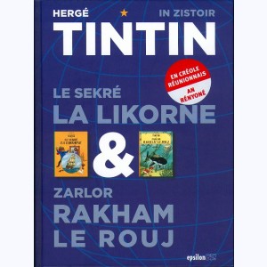 Autour de Tintin, In zistoir Tintin - Le sekré la Likorne & Zarlor Rakham le Rouj : 