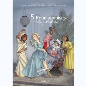 5 Réunionaises, cinq destins