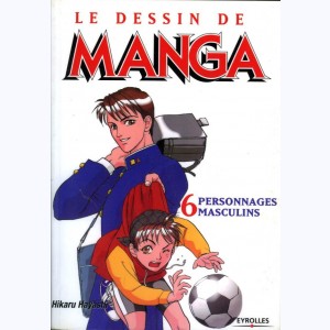 Le dessin de Manga : Tome 6, Personnages masculins