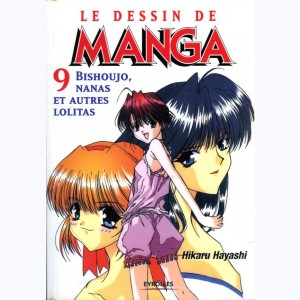 Le dessin de Manga : Tome 9, Bishoujo, nanas et autres lolitas