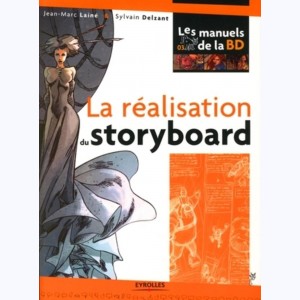 Les manuels de la BD : Tome 3, La réalisation du story-board