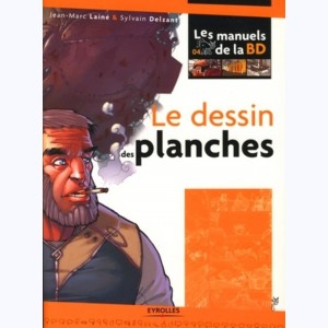 Les manuels de la BD : Tome 4, Le dessin des planches