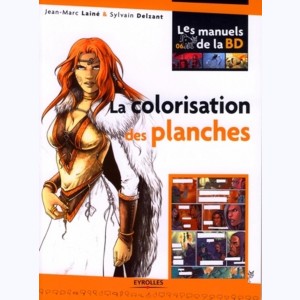 Les manuels de la BD : Tome 6, La colorisation des planches