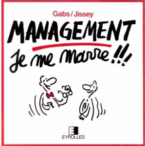 ... je me marre !!!, Management je me marre !!!