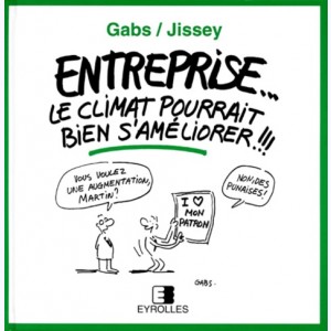 ... je me marre !!!, Entreprise... Le climat pourrait bien s'améliorer !!!