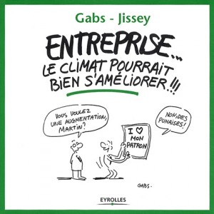 ... je me marre !!!, Entreprise... Le climat pourrait bien s'améliorer !!! : 