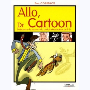 Trait pour trait, Allo, Dr Cartoon, La trousse de secours du parfait dessinateur de B.D.