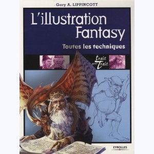 Trait pour trait, L'illustration fantasy, toutes les techniques