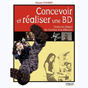 Trait pour trait, Concevoir et réaliser une BD, toutes les étapes de l'écriture à la diffusion.