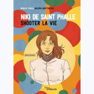 Niki de Saint Phalle, Shooter la vie