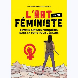 L'art féministe en BD, Femmes artistes pionnières dans la lutte pour l'égalité