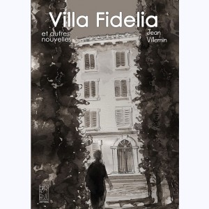 Villa Fidelia et autres nouvelles