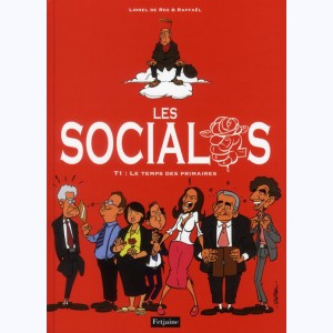 Les socialos : Tome 1, Le temps des primaires