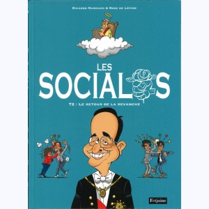 Les socialos : Tome 2, Le retour de la revanche