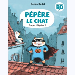 Pépère le chat : Tome 4, Super-Pépère !