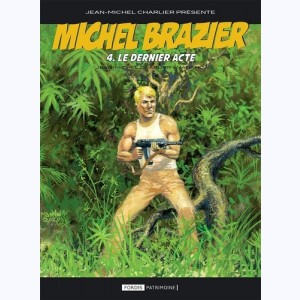 Michel Brazier : Tome 4, Le dernier acte