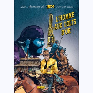 Les aventures de Tex : Tome 1, L'homme aux colts d'or