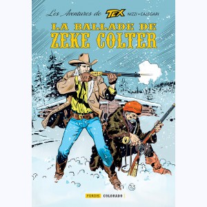 Les aventures de Tex : Tome 5, La ballade de Zeke Colter