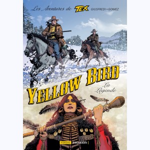 Les aventures de Tex : Tome 6, Yellow Bird, La Légende