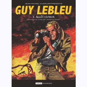 Guy Lebleu : Tome 1, Allo D.M.A