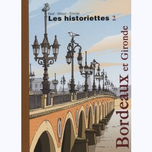 Les historiettes : Tome 2, Bordeaux et Gironde