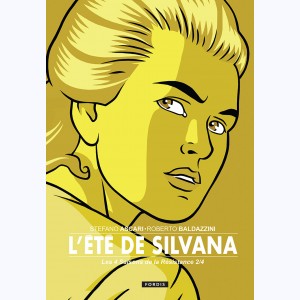 Les 4 saisons de la Résistance : Tome 2, L'été de Silvana