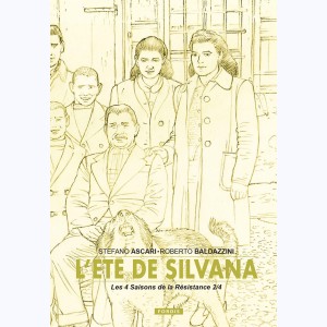 Les 4 saisons de la Résistance : Tome 2, L'été de Silvana : 