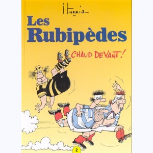 Les rubipèdes : Tome 2, Chaud devant !