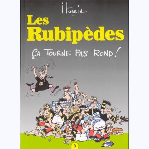 Les rubipèdes : Tome 3, Ça tourne pas rond !