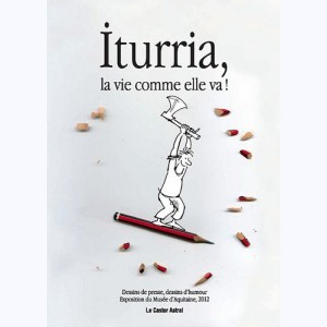 Iturria, La vie comme elle va !