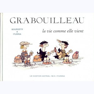 Iturria, GRABOUILLEAU, la vie comme elle vient