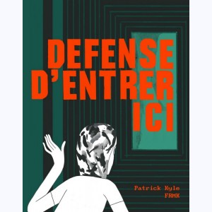 Défense d'entrer ici