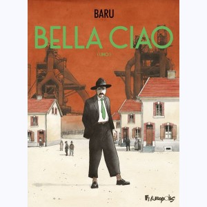 Bella ciao : Tome 1